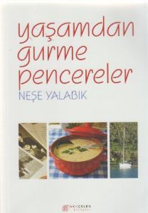 Yaşamdan Gurme Pencereler                                                                                                                                                                                                                                      