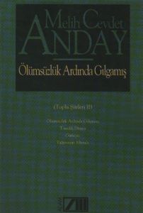 Ölümsüzlük Ardında Gılgamış Toplu Şiirleri 2                                                                                                                                                                                                                   