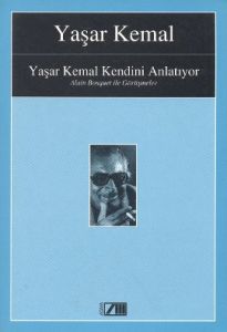 Yaşar Kemal Kendini Anlatıyor Alain Bosquet ile Gö                                                                                                                                                                                                             