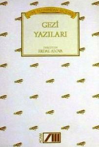 Türk Yazınından Seçilmiş Gezi Yazıları                                                                                                                                                                                                                         