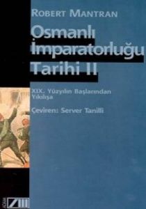 Osmanlı İmparatorluğu Tarihi Cilt: 2 19. Yüzyılın                                                                                                                                                                                                              