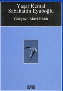 Gökyüzü Mavi Kaldı                                                                                                                                                                                                                                             