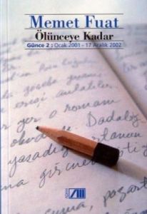 Ölünceye Kadar Günce 2: Ocak 2001 - 17 Aralık 2002                                                                                                                                                                                                             
