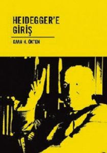 Heidegger’e Giriş                                                                                                                                                                                                                                              
