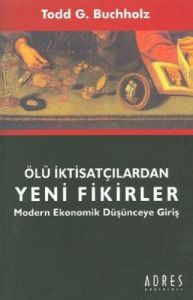 Ölü İktisatçılardan Yeni Fikirler Modern Ekonomik                                                                                                                                                                                                              