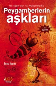 Peygamberlerin Aşkları Hz. Adem’den Hz. Muhammed’e                                                                                                                                                                                                             