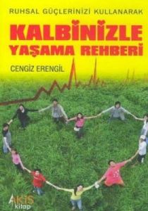 Ruhsal Güçlerinizi Kullanarak Kalbinizle Yaşama Re                                                                                                                                                                                                             