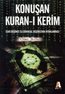 Konuşan Kuran-ı Kerim İlahi Düşünce ile Dünyasal D                                                                                                                                                                                                             