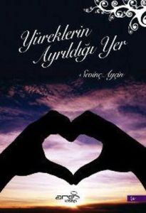 Yüreklerin Ayrıldığı Yer                                                                                                                                                                                                                                       