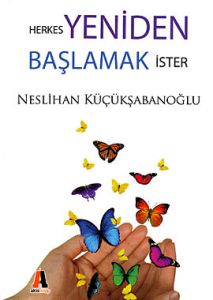 Herkes Yeniden Başlamak İster                                                                                                                                                                                                                                  