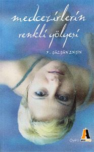 Medcezirlerin Renkli Gölgesi                                                                                                                                                                                                                                   