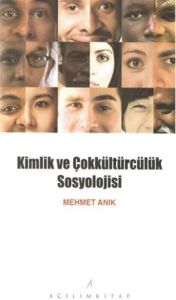Kimlik ve Çokkültürcülük Sosyolojisi                                                                                                                                                                                                                           