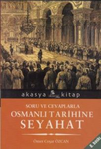 Osmanlı Tarihine Seyahat                                                                                                                                                                                                                                       