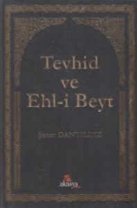 Tevhid ve Ehl-i Beyt                                                                                                                                                                                                                                           