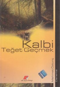 Kalbi Teğet Geçmek                                                                                                                                                                                                                                             
