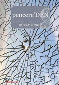 Pencere’DEN                                                                                                                                                                                                                                                    