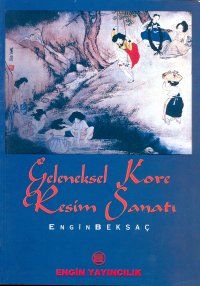 Geleneksel Kore Resim Sanatı                                                                                                                                                                                                                                   