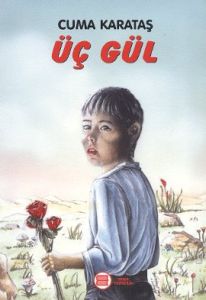 Üç Gül                                                                                                                                                                                                                                                         