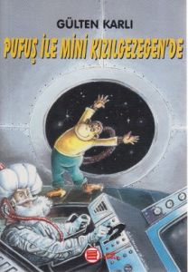 Pufuş ile Mini Kızılgezegen’de                                                                                                                                                                                                                                 