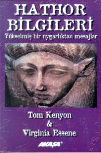 Hathor Bilgileri Yükselmiş Bir Uygarlıktan Mesajla                                                                                                                                                                                                             