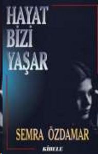 Hayat Bizi Yaşar                                                                                                                                                                                                                                               