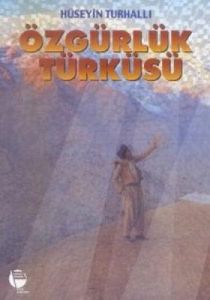 Özgürlük Türküsü                                                                                                                                                                                                                                               