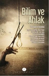 Bilim ve Ahlak                                                                                                                                                                                                                                                 