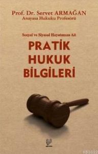 Sosyal ve Siyasal Hayatımıza Ait Pratik Hukuk Bilg                                                                                                                                                                                                             
