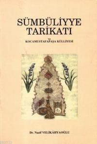 Sümbüliyye Tarikatı ve Kocamustafapaşa Külliyesi                                                                                                                                                                                                               