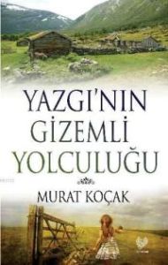 Yazgı’nın Gizemli Yolculuğu                                                                                                                                                                                                                                    