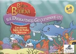 Balina Baliba ile Dikkatimizi Güçlendirelim Çocuk                                                                                                                                                                                                              