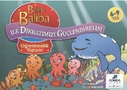 Balina Baliba ile Dikkatimizi Güçlendirelim Öğret                                                                                                                                                                                                              