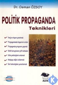 Politik Propaganda Teknikleri                                                                                                                                                                                                                                  