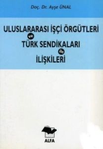 Uluslararası İşçi Örgütleri                                                                                                                                                                                                                                    