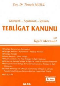 Tebligat Kanunu Ve Ilgili Mevzuat                                                                                                                                                                                                                              