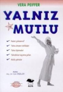 Yalnız ve Mutlu                                                                                                                                                                                                                                                