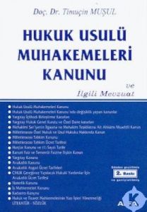 Hukuk Usulü Muhakemeleri Kanunu ve İlgili Mevzuat                                                                                                                                                                                                              