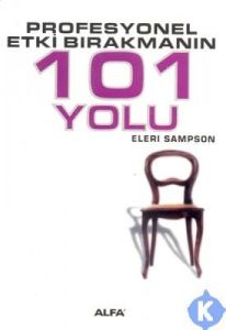 Profesyonel Etki Bırakmanın 101 Yolu                                                                                                                                                                                                                           