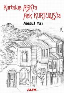 Kurtuluş Aşk’ta Aşk Kurtuluş’ta                                                                                                                                                                                                                                