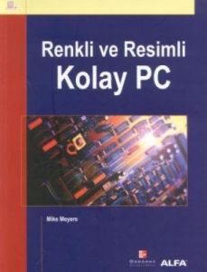 Renkli ve Resimli Kolay PC                                                                                                                                                                                                                                     