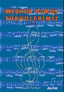 Meşhur Olmuş Türkülerimiz 2.Cilt                                                                                                                                                                                                                               