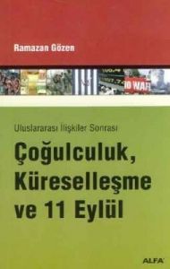 Uluslararası İlişkiler Sonrası - Çoğulculuk, Küres                                                                                                                                                                                                             