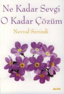 Ne Kadar Sevgi O Kadar Çözüm                                                                                                                                                                                                                                   