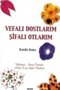 Vefalı Dostlarım Şifalı Otlarım                                                                                                                                                                                                                                