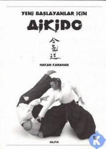 Yeni Başlayanlar İçin Aikido                                                                                                                                                                                                                                   