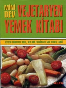 Mini Dev Vejetaryen Yemek Kitabı                                                                                                                                                                                                                               