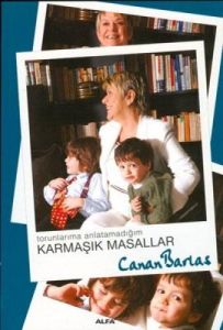 Torunlarıma Anlatamadığım Karmaşık Masallar                                                                                                                                                                                                                    
