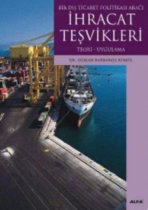 İhracat Teşvikleri/Teori-Uygulama                                                                                                                                                                                                                              