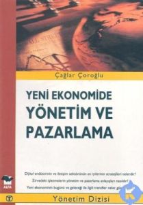 Yeni Ekonomide Yönetim Ve Pazarlama                                                                                                                                                                                                                            
