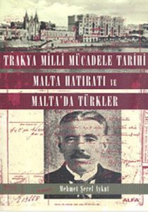 Trakya Milli Mücadele Tarihi Malta Hatıratı ve Mal                                                                                                                                                                                                             